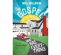 The Gospel for the Person Who Has Everything