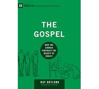The Gospel: How the Church Portrays the Beauty of Christ (Building Healthy Churches)