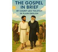 The Gospel in Brief By Count Leo Tolstoy In Plain English
