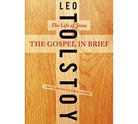 The Gospel in Brief: The Life of Jesus (Harper Perennial Modern Thought, 39)