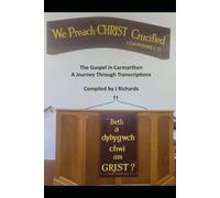 The Gospel in Carmarthen: A Journey Through Transcriptions