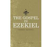 The Gospel In Ezekiel