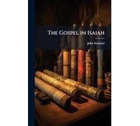 The Gospel in Isaiah