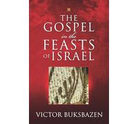 The Gospel in the Feasts of Israel