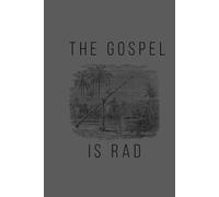 The Gospel Is Rad: 30 Day Devotional