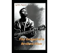 The Gospel of a Broken Man