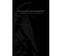 The Gospel Of Baphomet: Containing the Book Of Arinthi, and the ‘first manuscript’