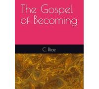 The Gospel of Becoming
