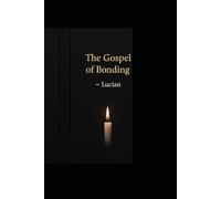 The Gospel of Bonding (Quiet Violence)