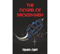 The Gospel of Broken Men