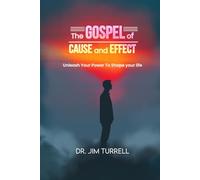 The Gospel of Cause and Effect: Volume One
