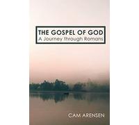 The Gospel of God: A Journey Through Romans