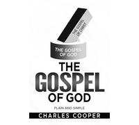 The Gospel of God: Plain and Simple