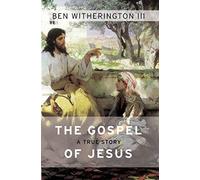 The Gospel of Jesus: A True Story