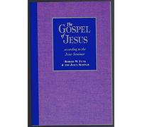 The Gospel of Jesus: According to the Jesus Seminar