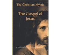The Gospel of Jesus: as told by Matthew, Mark, Luke, and John (The New Testament by Books)