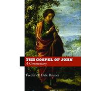 The Gospel of John: A Commentary