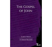The Gospel of John: A Greek Reader (Large Print)