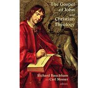 The Gospel of John and Christian Theology