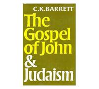 The Gospel of John and Judaism / C.K. Barrett ; translated from the German by D.M. Smith