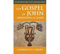 The Gospel of John: Beholding the Glory