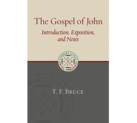 The Gospel of John: Introduction, Exposition, and Notes (Eerdmans Classic Biblical Commentaries)