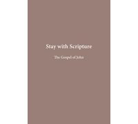 The Gospel of John (Stay with Scripture)