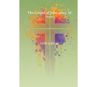 The Gospel of John using AI: Simplified