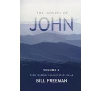 The Gospel of John: Volume 2: Chapters 11-21