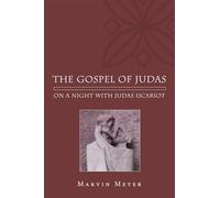 The Gospel of Judas: On a Night with Judas Iscariot