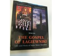 The Gospel of Lagiewniki - The Life and Work of Saint Sister Faustina