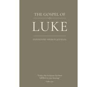 The Gospel of Luke: An Expository Sermon Journal for Verse-by-Verse Preaching