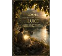 The Gospel of Luke: Bible Study Journal for Women