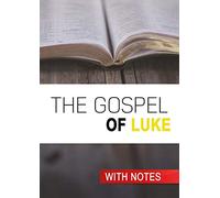The Gospel of Luke: With Notes