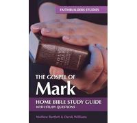 The Gospel of Mark Bible Study Guide