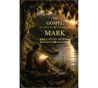 The Gospel of Mark: Bible Study Journal for Men