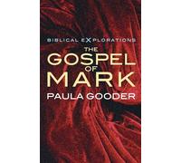 The Gospel of Mark (Biblical Explorations)