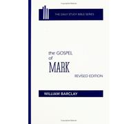 The Gospel of Mark (Daily Study Bible (Westminster Hardcover)) by William Barclay (1975-12-01)