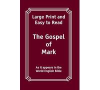 The Gospel of Mark: Large Print and Easy to Read