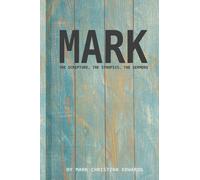 The gospel of Mark - The scripture, the synopsis, the sermons