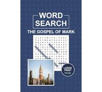 The Gospel of Mark Word Search: Bible Study Puzzles for Christian Learning and Devotion: 55 Large Print Word Search Puzzles Exploring the Life and ... (Books of the Bible Word Search Series)