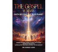 The Gospel of Mars: Faith Beyond the Blue Planet