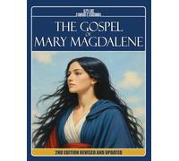 THE GOSPEL OF MARY MAGDALENE - In Light of Spiritist Doctrine and the Gospels: 2nd EDITION REVISED AND UPDATED (Trilogia da Luz Cristã: Madalena, Maria e Jesus)