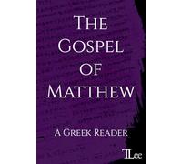 The Gospel of Matthew: A Greek Reader (Greek New Testament Readers)