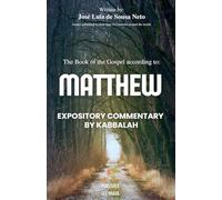 The Gospel of Matthew: An Expository Commentary Through Kabbalah.