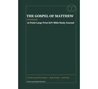 The Gospel of Matthew (Annotated): 16-Point Large Print KJV Bible Study Journal