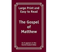 The Gospel of Matthew: Large Print and Easy to Read (The Bible: Large Print and Easy to Read)
