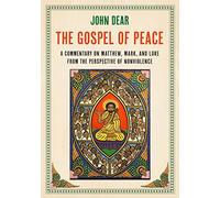 The Gospel of Peace – A Commentary on Matthew, Mark, and Luke from the Perspective of Nonviolence