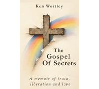THE GOSPEL OF SECRETS: The companion supplement for healing and transformation
