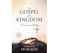 The Gospel of the Kingdom: A Commentary on Matthew [Updated and Annotated]